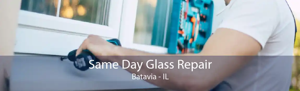 Same Day Glass Repair Batavia - IL
