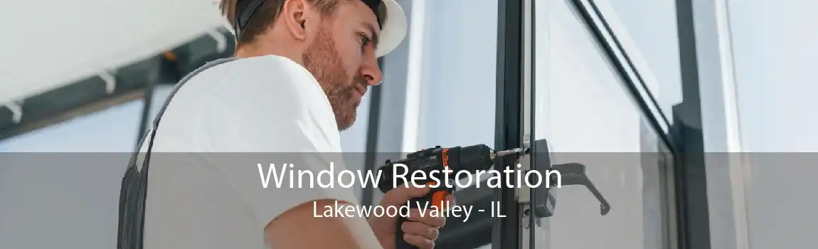 Window Restoration Lakewood Valley - IL